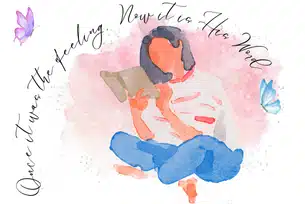 Illustration of a person reading a book with butterflies around, accompanied by the phrase "Once 'twas the feeling, now it is His Word."