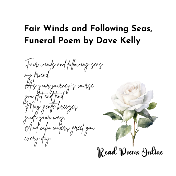 Poem excerpt 'Fair Winds and Following Seas' by Dave Kelly, featuring first few lines in cursive script. Image includes a white rose and the website name 'Read Poems Online'.